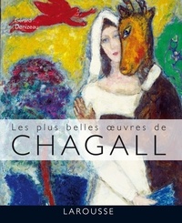 Gérard Denizeau - Les plus belles oeuvres de Chagall.