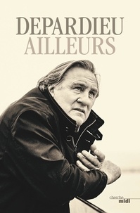 Gérard Depardieu - Ailleurs.