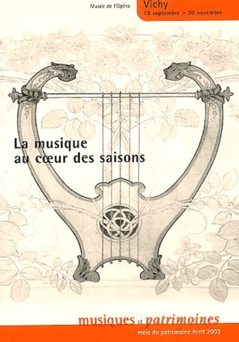 Gérard Deriot et Claude Malhuret - La musique au coeur des saisons.