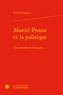 Gérard Desanges - Marcel Proust et la politique - Une conscience française.