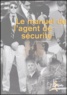 Gérard Desmaretz - Le manuel de l'agent de sécurité.