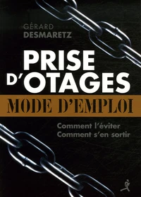 Prise d'otages : mode d'emploi