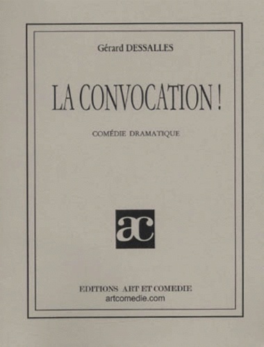 Gérard Dessalles - La Convocation !.