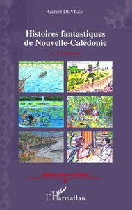 Gérard Devèze - Histoires fantastiques de Nouvelle-Calédonie - 1. Le Boucan.