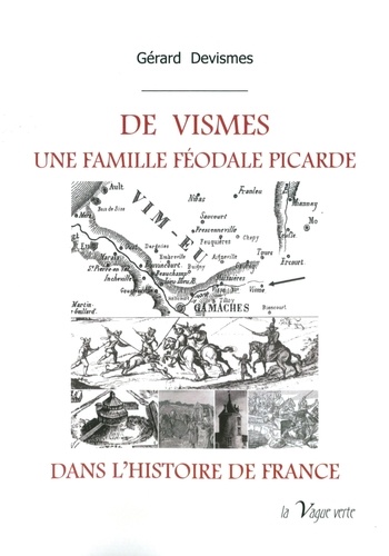 De Vismes. Une famille féodale picarde dans l'histoire de France