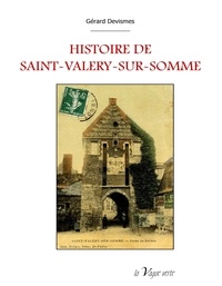 Gérard Devismes - Histoire de saint-valery-sur-somme.
