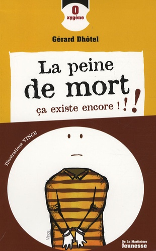 Gérard Dhôtel et  Vince - La peine de mort, ça existe encore !!!.