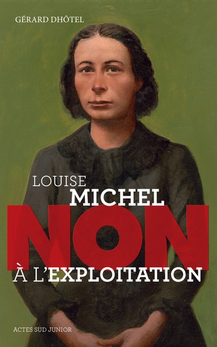 Louise Michel : "Non à l'exploitation"