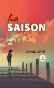 Gérard Diffis - La saison.