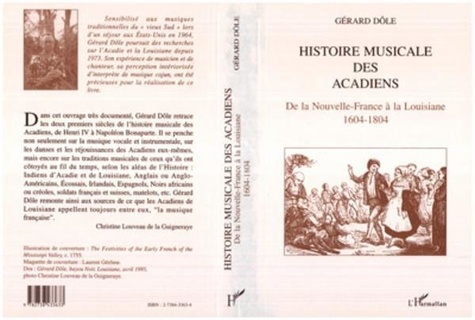 Gérard Dôle - Histoire musicale des Acadiens - De la Nouvelle-France à la Louisiane, 1604-1804.