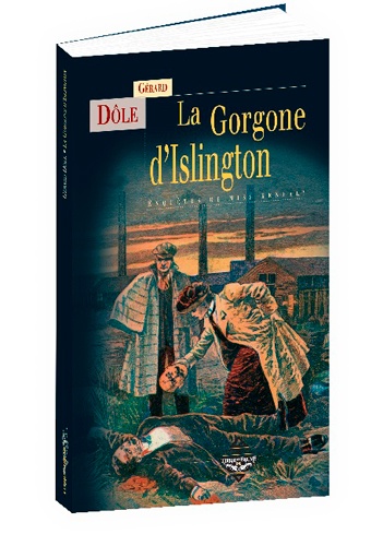 Gérard Dôle - Les enquêtes de Miss Kenealy  : La gorgone d'Islington.