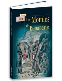 Gérard Dôle - Les Momies de Bonaparte - Aventures fantastiques.