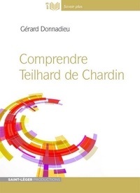 Gérard Donnadieu - Comprendre Teilhard de Chardin - Audiolivre MP3.