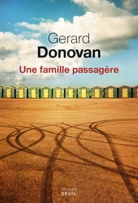 Gerard Donovan - Une famille passagère.
