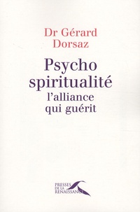 Gérard Dorsaz - Psycho-spiritualité - L'alliance qui guérit.