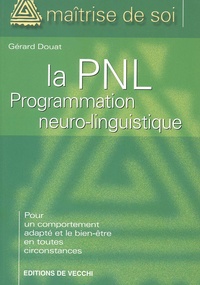 Gérard Douat - La Pnl Programmation Neuro-Linguistique.
