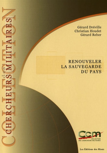 Gérard Dréville et Christian Houdet - Renouveler la sauvegarde du pays.