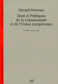 Droit Et Politiques De La Communaute Et De L'Union Europeenne. 5eme Edition Mise A Jour