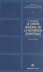 Gérard Druesne et Roland Drago - Le Centre national de la recherche scientifique.