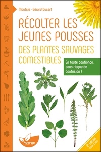 Gérard Ducerf - Récolter les jeunes pousses des plantes sauvages comestibles.