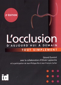 Gérard Duminil - L'occlusion tout simplement - D'aujourd'hui à demain.