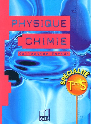 Gérard Dupuis et Marc Guêtré - Physique Chimie Terminale S. Enseignement De Specialite.