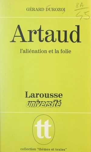 Artaud, l'aliénation et la folie