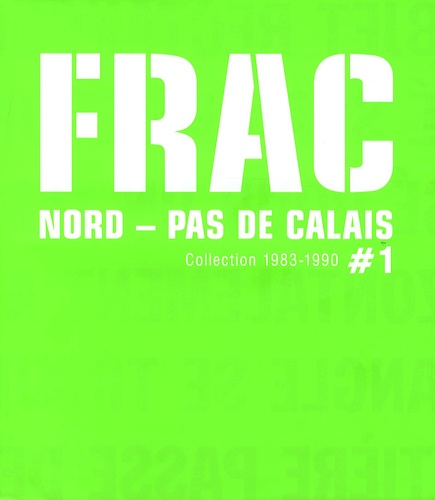 Gérard Durozoi - FRAC Nord - Pas de Calais - Tome 1, Collection 1983-1990.