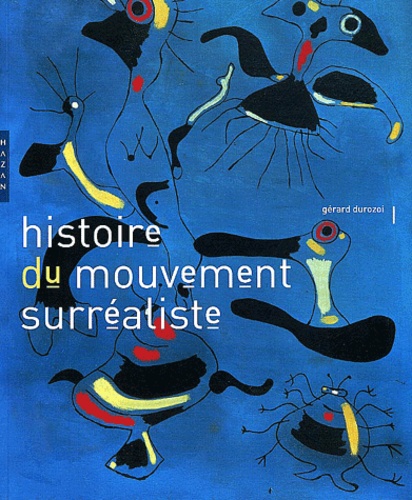 Gérard Durozoi - Histoire du mouvement surréaliste.