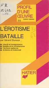 Gérard Durozoi et Georges Décote - L'érotisme, de Bataille - Analyse critique.