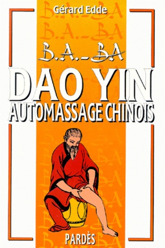 Gérard Edde - Dao Yin - Automassage chinois.