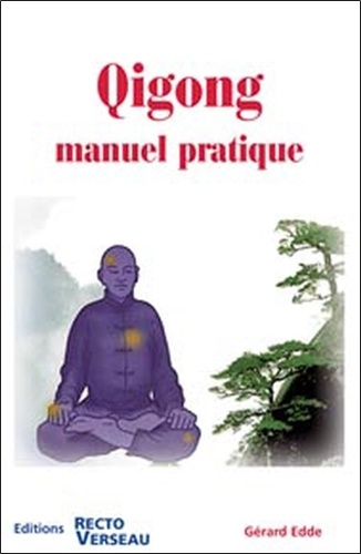 Gérard Edde - Qigong - Manuel pratique.