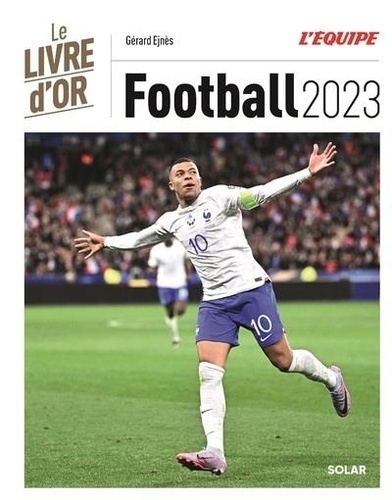 Football. Le livre d'or  Edition 2023 - Occasion