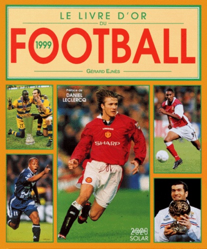 Livre D'Or Du Football 1998 - Gérard Ejnes - V1850020 - État Correct