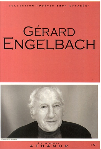 Gérard Engelbach - Gérard Engelbach - Portrait, bibliographie, anthologie.