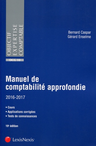 Gérard Enselme et Bernard Caspar - Manuel de comptabilité approfondie.