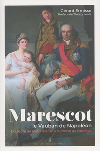 Gérard Ermisse - Marescot - Le Vauban de Napoléon.
