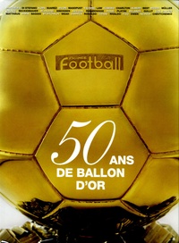 Gérard Ernault - 50 Ans de ballon d'or.