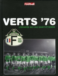 Gérard Ernault et Yohann Hautbois - Verts '76 - L'épopée de l'AS Saint-Etienne.