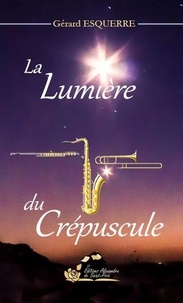 Gérard Esquerre - La lumière du crépuscule.