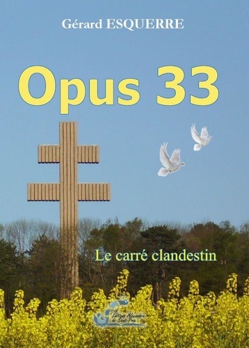 Gérard Esquerre - Opus 33 - Le carré clandestin.