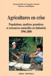 Agriculture En Crise : Population, Matieres Premieres Et Ressources Naturelles En Indonesie, 1996-2000