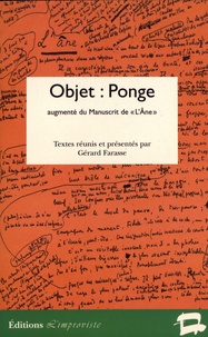 Gérard Farasse - Objet : Ponge - Augmenté du manuscrit de "L'Ane".