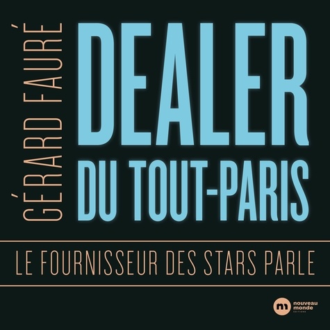 Dealer du tout-Paris. Le fournisseur des stars parle