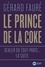 Le prince de la coke. Dealer du tout-Paris... la suite