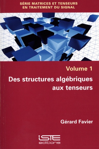 Des structures algébriques au tenseurs
