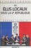 La Vie quotidienne des élus locaux sous la Ve République