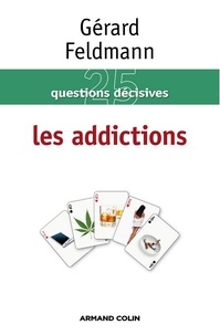 Gérard Feldmann - Les addictions.