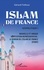 Islam de France. Géopolitique tome 1, Nouvelle et unique institution représentative : Le Forum de l'Islam de France (FORIF)