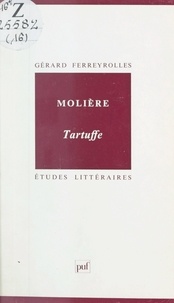 Gérard Ferreyrolles et Daniel Couty - Molière : Tartuffe.